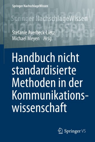 Cover image: Handbuch nicht standardisierte Methoden in der Kommunikationswissenschaft 9783658016555