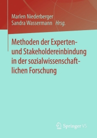 Cover image: Methoden der Experten- und Stakeholdereinbindung in der sozialwissenschaftlichen Forschung 9783658016869