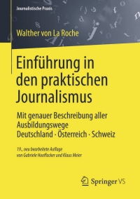 صورة الغلاف: Einführung in den praktischen Journalismus 19th edition 9783658016982
