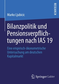 Cover image: Bilanzpolitik und Pensionsverpflichtungen nach IAS 19 9783658017026