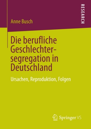 Cover image: Die berufliche Geschlechtersegregation in Deutschland 9783658017064