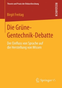 Cover image: Die Grüne-Gentechnik-Debatte 9783658017484