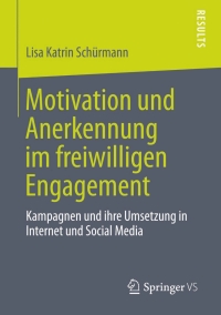 Imagen de portada: Motivation und Anerkennung im freiwilligen Engagement 9783658017521