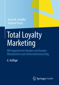 Imagen de portada: Total Loyalty Marketing 6th edition 9783658018849