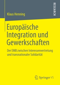 Immagine di copertina: Europäische Integration und Gewerkschaften 9783658019051