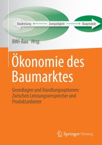 Imagen de portada: Ökonomie des Baumarktes 1st edition 9783658019419