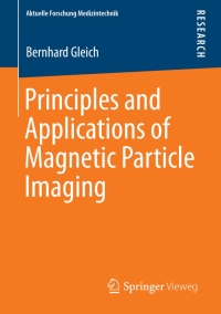 表紙画像: Principles and Applications of Magnetic Particle Imaging 9783658019600