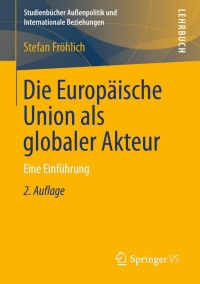 Imagen de portada: Die Europäische Union als globaler Akteur 2nd edition 9783658019815