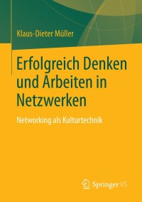 Cover image: Erfolgreich Denken und Arbeiten in Netzwerken 9783658021078