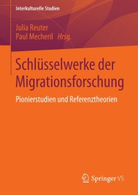 表紙画像: Schlüsselwerke der Migrationsforschung 9783658021153