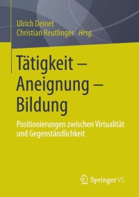 Imagen de portada: Tätigkeit - Aneignung - Bildung 9783658021191