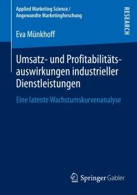 Titelbild: Umsatz- und Profitabilitätsauswirkungen industrieller Dienstleistungen 9783658021214