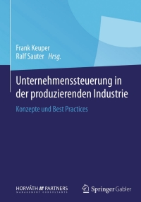Cover image: Unternehmenssteuerung in der produzierenden Industrie 9783658021412