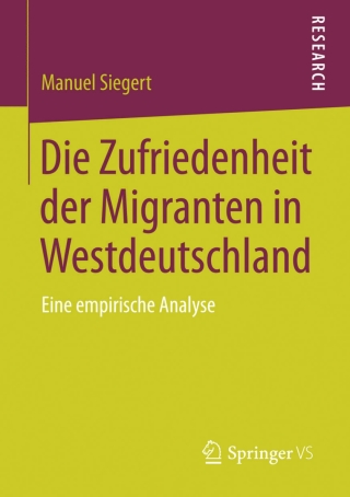 Titelbild: Die Zufriedenheit der Migranten in Westdeutschland 9783658022976