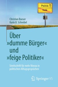 Cover image: Über „dumme Bürger“ und „feige Politiker“ 9783658023225