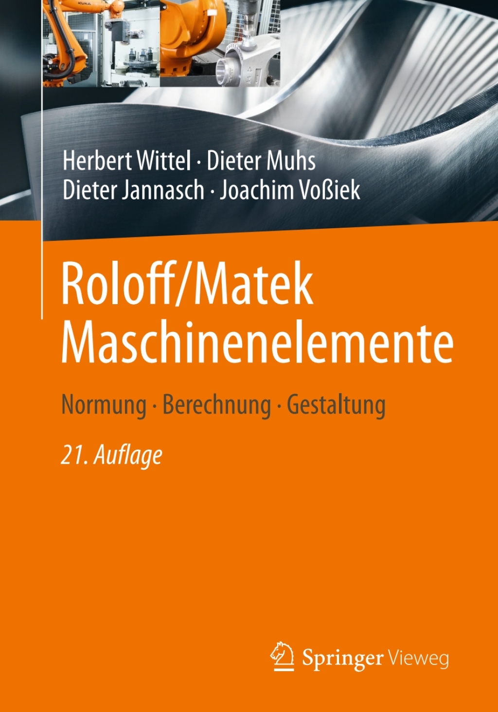 Roloff/Matek Maschinenelemente Normung, Berechnung, Gestaltung 21st Edition
