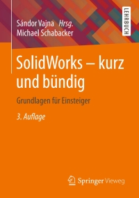 Imagen de portada: SolidWorks - kurz und bündig 3rd edition 9783658023300