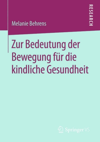Cover image: Zur Bedeutung der Bewegung für die kindliche Gesundheit 9783658023416