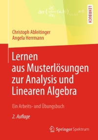 Titelbild: Lernen aus Musterlösungen zur Analysis und Linearen Algebra 2nd edition 9783658023522