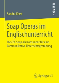 表紙画像: Soap Operas im Englischunterricht 9783658023751