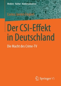 صورة الغلاف: Der CSI-Effekt in Deutschland 9783658024147