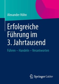 Titelbild: Erfolgreiche Führung im 3. Jahrtausend 9783658024574