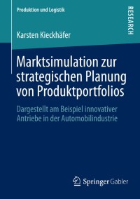 Cover image: Marktsimulation zur strategischen Planung von Produktportfolios 9783658024703