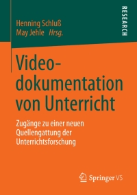 表紙画像: Videodokumentation von Unterricht 9783658024994