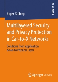 Imagen de portada: Multilayered Security and Privacy Protection in Car-to-X Networks 9783658025304