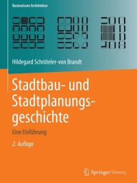 Cover image: Stadtbau- und Stadtplanungsgeschichte 2nd edition 9783658025601