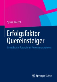 Cover image: Erfolgsfaktor Quereinsteiger 9783658026875