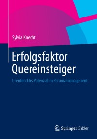 Titelbild: Erfolgsfaktor Quereinsteiger 9783658026875