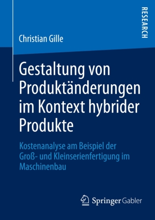 Cover image: Gestaltung von Produktänderungen im Kontext hybrider Produkte 9783658026936