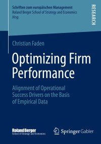 Cover image: Optimizing Firm Performance 9783658027452