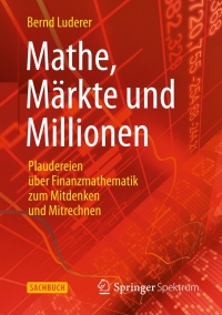 Omslagafbeelding: Mathe, Märkte und Millionen 9783658027735