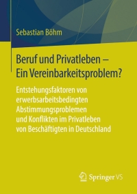 Imagen de portada: Beruf und Privatleben - Ein Vereinbarkeitsproblem? 9783658027919