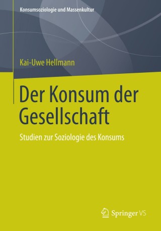 Cover image: Der Konsum der Gesellschaft 9783658028923