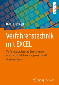 صورة الغلاف: Verfahrenstechnik mit EXCEL 9783658029029
