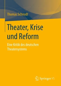 Imagen de portada: Theater, Krise und Reform 9783658029104