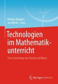 Imagen de portada: Technologien im Mathematikunterricht 9783658030070