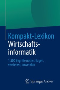 Cover image: Kompakt-Lexikon Wirtschaftsinformatik 9783658030285