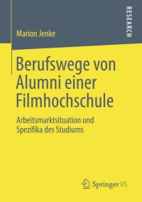 Cover image: Berufswege von Alumni einer Filmhochschule 9783658030841