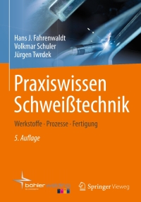 Titelbild: Praxiswissen Schweißtechnik 5th edition 9783658031404