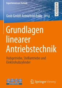 Cover image: Grundlagen linearer Antriebstechnik 1st edition 9783658031480