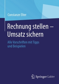 Imagen de portada: Rechnung stellen - Umsatz sichern 9783658032166