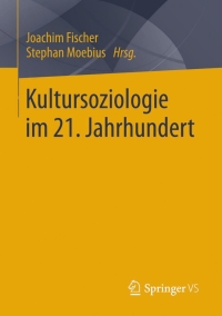 表紙画像: Kultursoziologie im 21. Jahrhundert 9783658032241