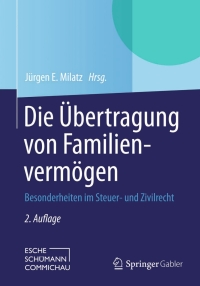 Imagen de portada: Die Übertragung von Familienvermögen 2nd edition 9783658032364