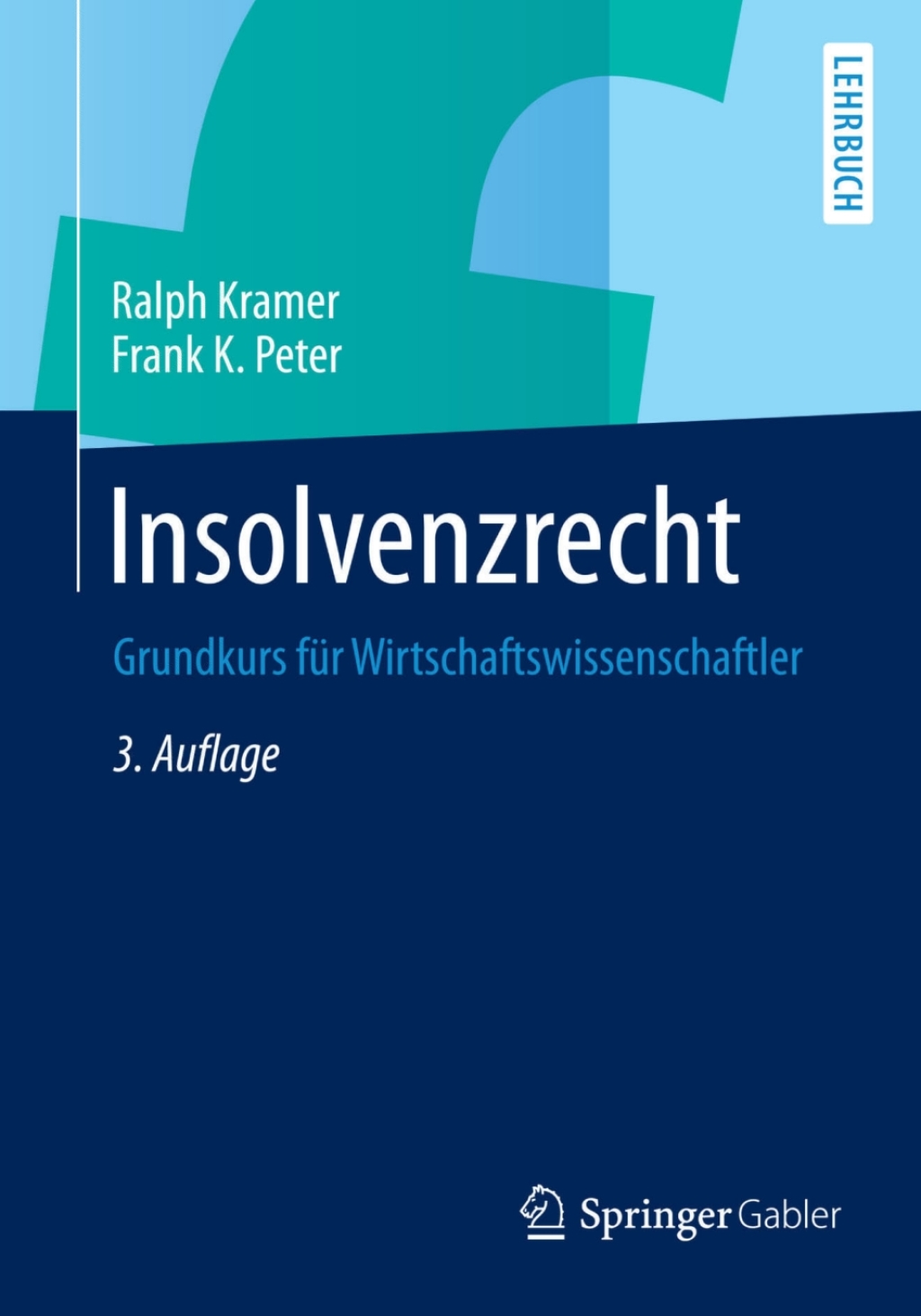 Insolvenzrecht Grundkurs für Wirtschaftswissenschaftler 3rd Edition