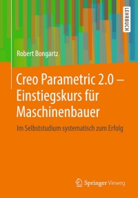 Imagen de portada: Creo Parametric 2.0 - Einstiegskurs für Maschinenbauer 9783658032791