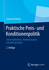 Imagen de portada: Praktische Preis- und Konditionenpolitik 2nd edition 9783658032845
